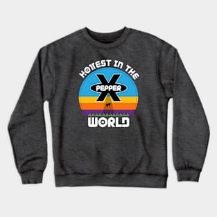 Hottest pepper in the world Crewneck Sweatshirt